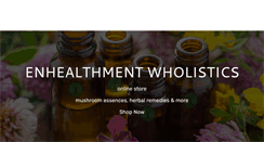 Desktop Screenshot of enhealthmentwholistics.com